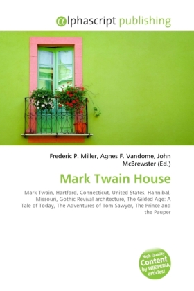 Mark Twain House / Frederic P. Miller (u. a.) / Taschenbuch / Englisch / Alphascript Publishing / EAN 9786130263485 - Miller, Frederic P.
