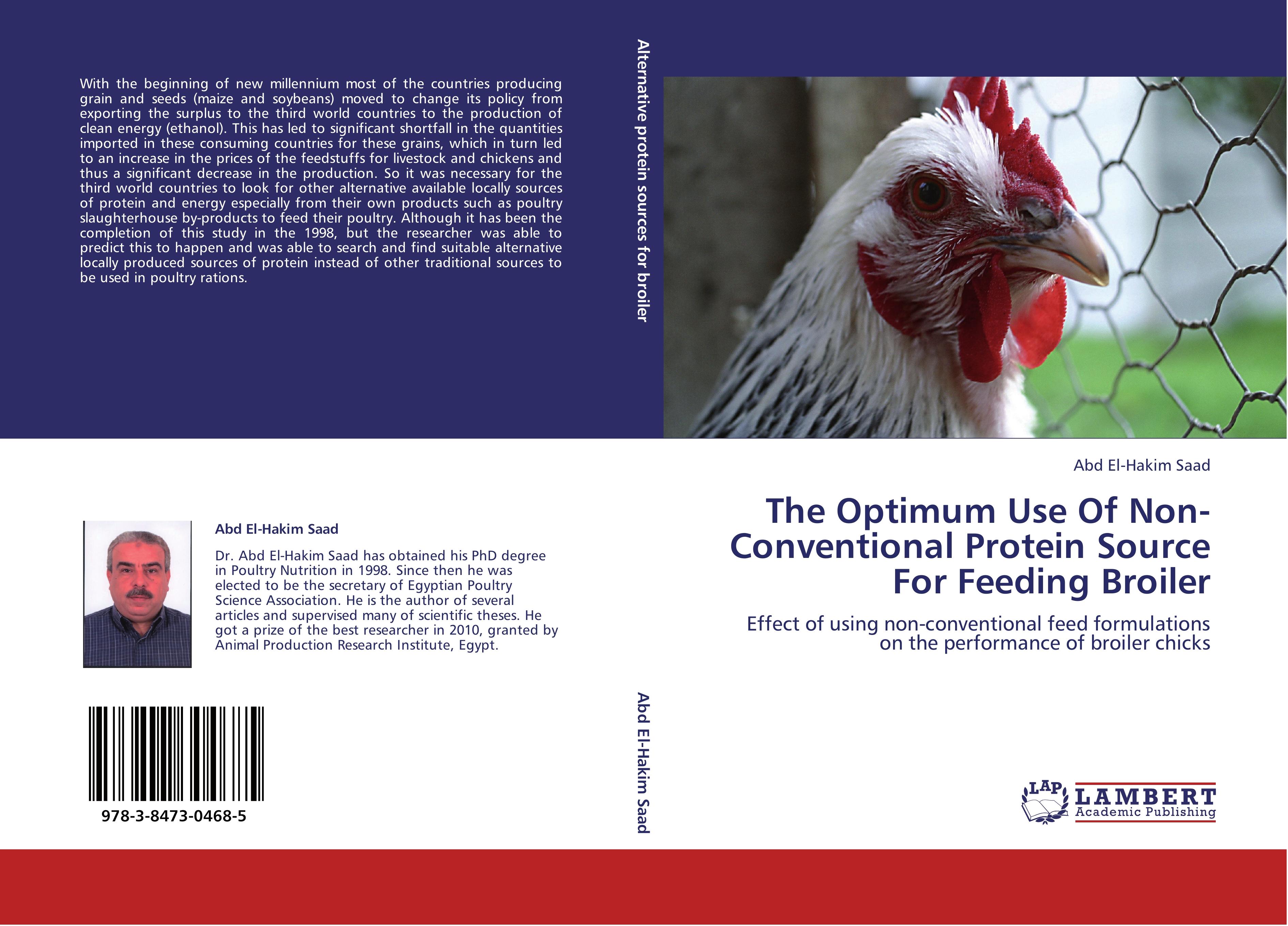 The Optimum Use Of Non-Conventional Protein Source For Feeding Broiler / Effect of using non-conventional feed formulations on the performance of broiler chicks / Abd El-Hakim Saad / Taschenbuch - Saad, Abd El-Hakim