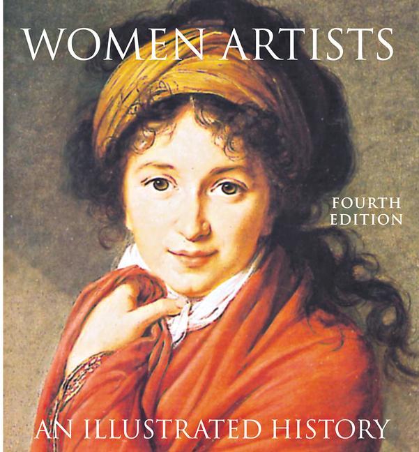 Women Artists: An Illustrated History / Nancy G. Heller / Taschenbuch / Kartoniert / Broschiert / Englisch / 2003 / Abbeville Publishing Group / EAN 9780789207685 - Heller, Nancy G.
