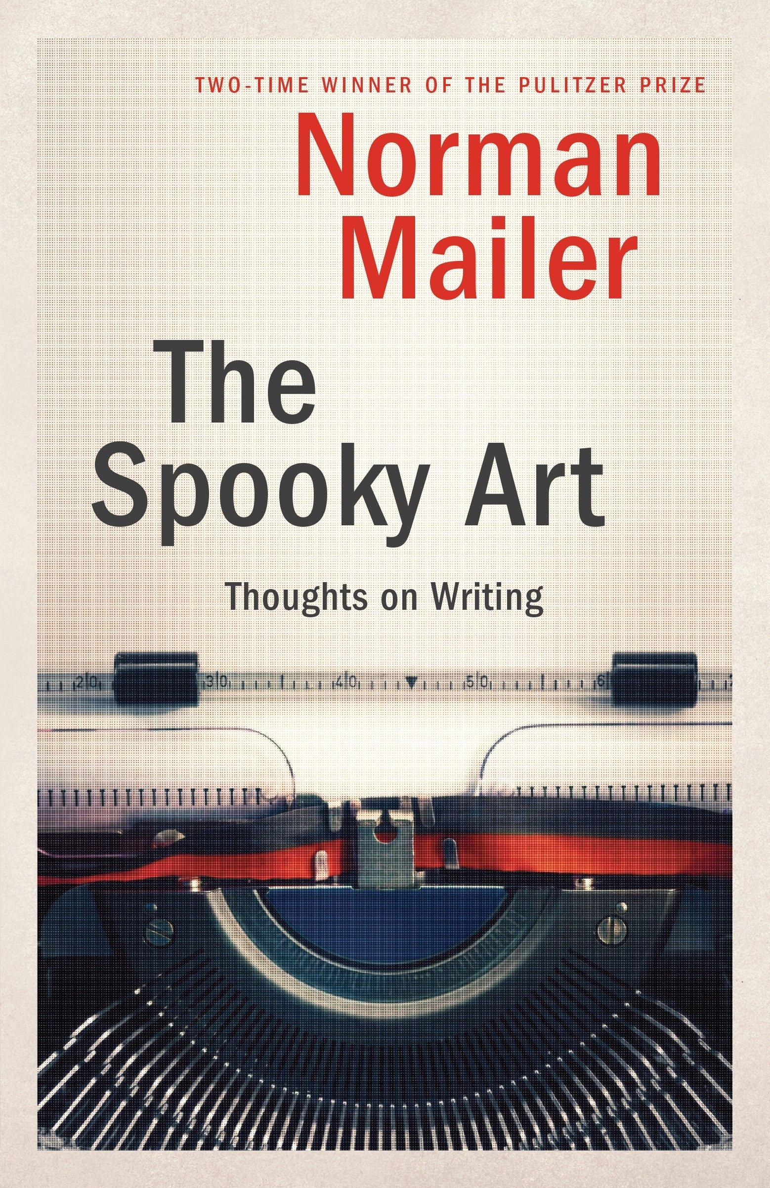The Spooky Art / Thoughts on Writing / Norman Mailer / Taschenbuch / 331 S. / Englisch / 2004 / EAN 9780812971286 - Mailer, Norman