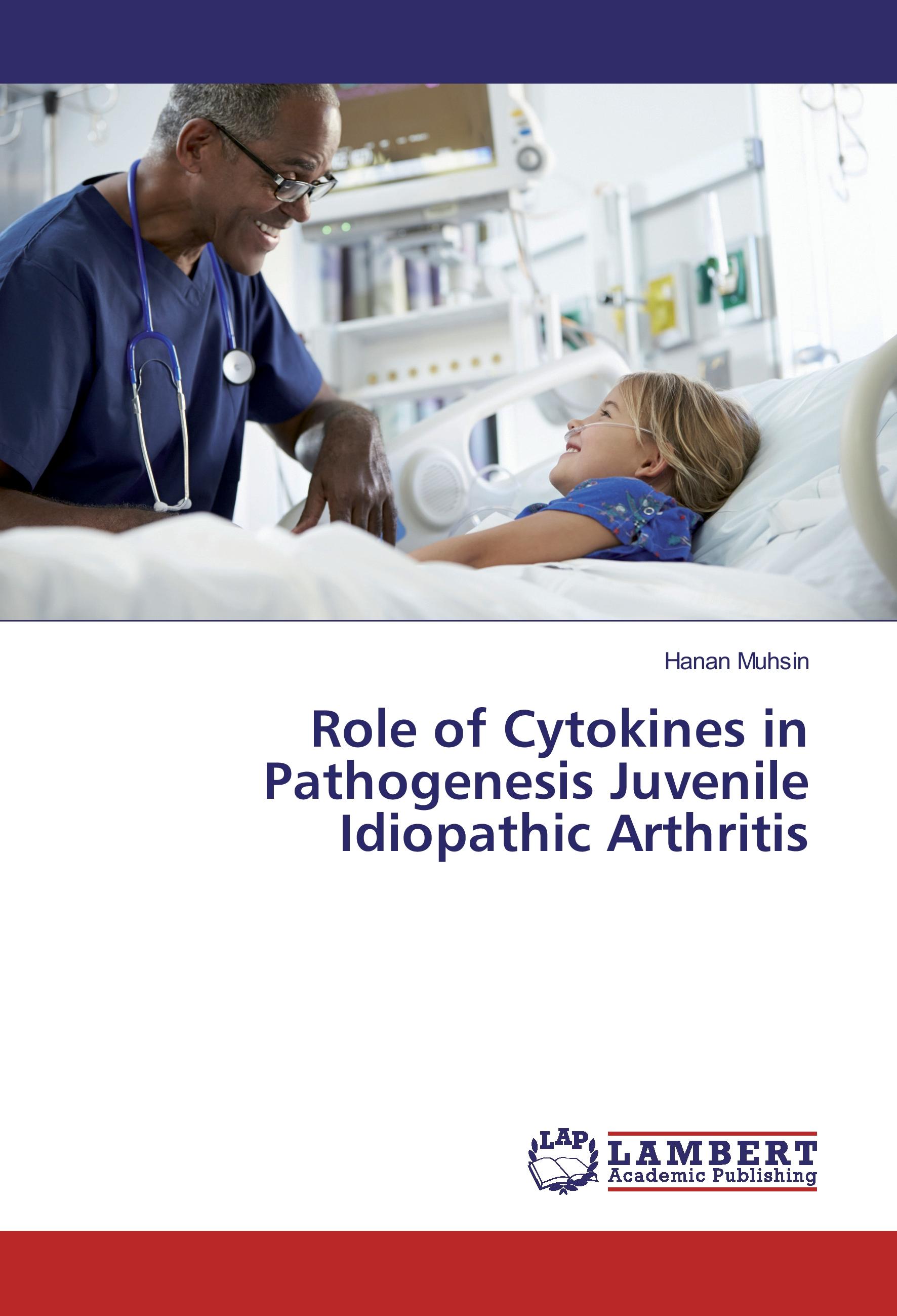 Role of Cytokines in Pathogenesis Juvenile Idiopathic Arthritis / Hanan Muhsin / Taschenbuch / Paperback / 168 S. / Englisch / 2016 / LAP Lambert Academic Publishing / EAN 9783659961786 - Muhsin, Hanan