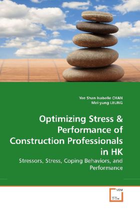Optimizing Stress / Stressors, Stress, Coping Behaviors, and Performance / Yee Shan Isabelle Chan / Taschenbuch / Englisch / VDM Verlag Dr. Müller / EAN 9783639184686 - Chan, Yee Shan Isabelle