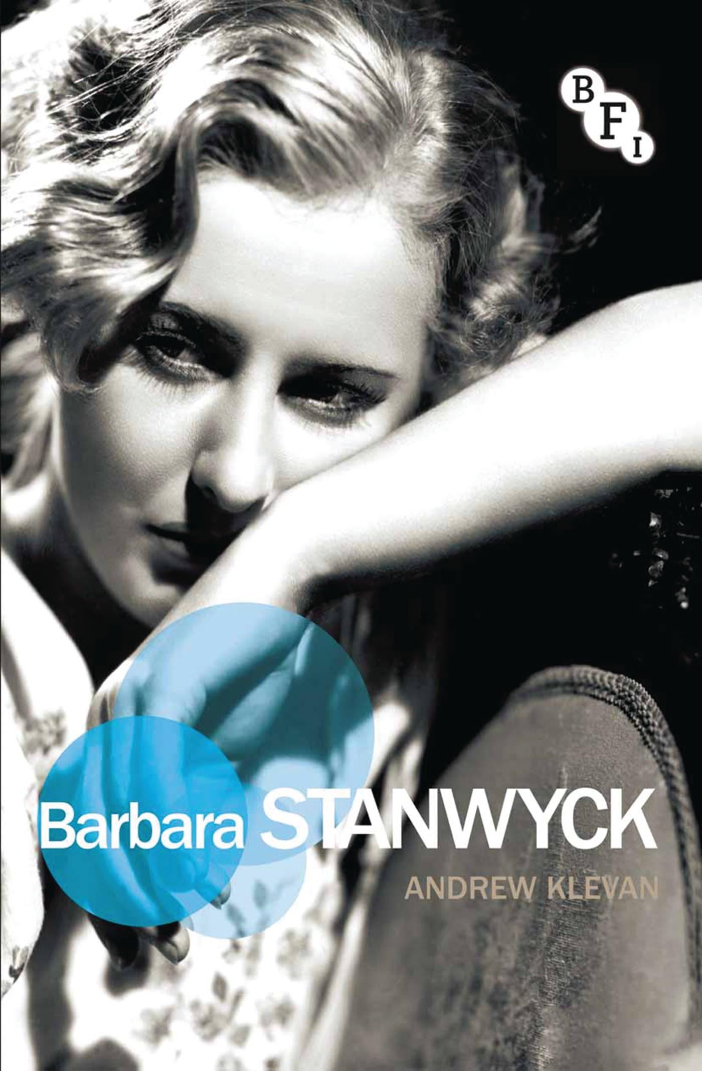 Barbara Stanwyck / Andrew Klevan / Taschenbuch / Film Stars / Englisch / 2013 / BRITISH FILM INST / EAN 9781844576487 - Klevan, Andrew