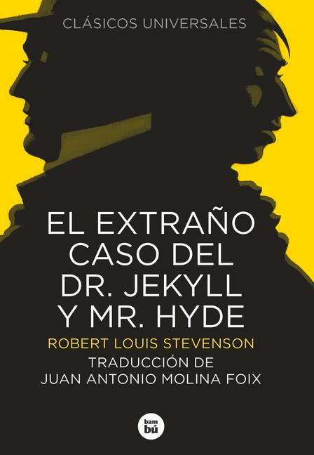 El Extraño Caso del Doctor Jekyll Y Mr. Hyde / Robert Louis Stevenson (u. a.) / Taschenbuch / Letras Mayúsculas. Clásicos Un / Spanisch / 2010 / BAMBU / EAN 9788483433188 - Stevenson, Robert Louis