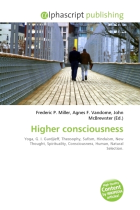 Higher consciousness / Frederic P. Miller (u. a.) / Taschenbuch / Englisch / Alphascript Publishing / EAN 9786130274689 - Miller, Frederic P.