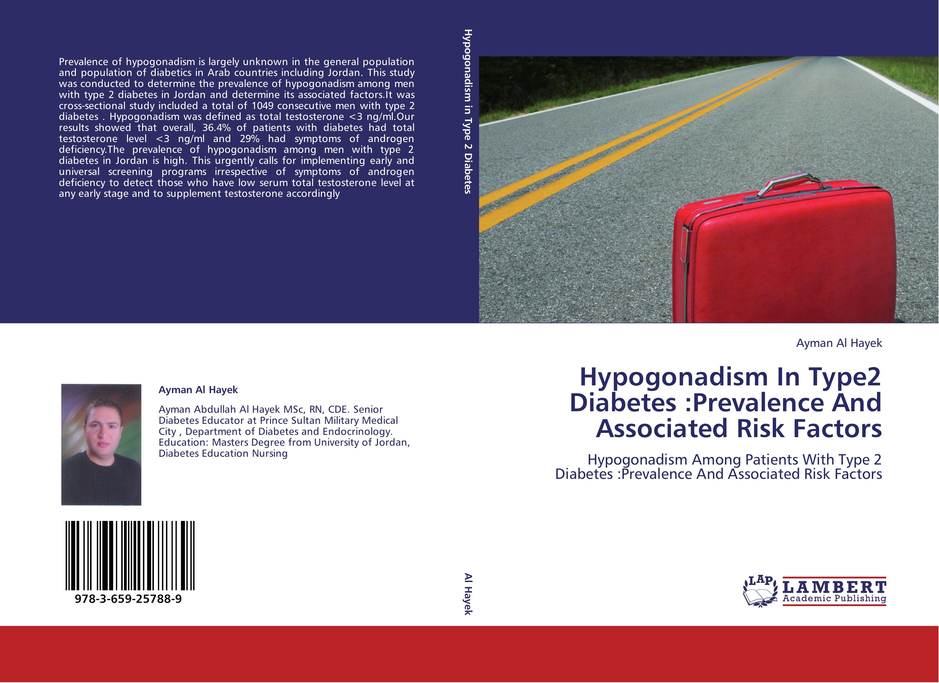 Hypogonadism In Type2 Diabetes :Prevalence And Associated Risk Factors / Hypogonadism Among Patients With Type 2 Diabetes :Prevalence And Associated Risk Factors / Ayman Al Hayek / Taschenbuch / 2012 - Al Hayek, Ayman
