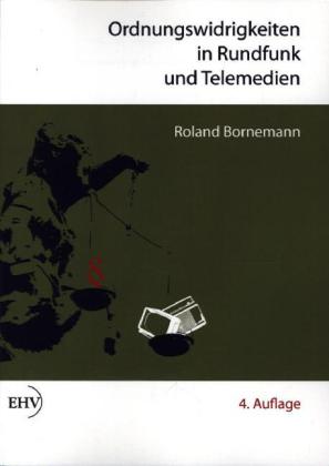 Ordnungswidrigkeiten in Rundfunk und Telemedien / Roland Bornemann / Taschenbuch / 256 S. / Deutsch / 2014 / EHV Academicpress / EAN 9783867418089 - Bornemann, Roland