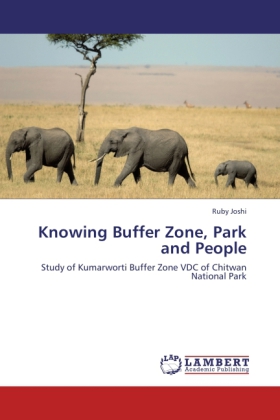 Knowing Buffer Zone, Park and People / Study of Kumarworti Buffer Zone VDC of Chitwan National Park / Ruby Joshi / Taschenbuch / Englisch / LAP Lambert Academic Publishing / EAN 9783843391290 - Joshi, Ruby