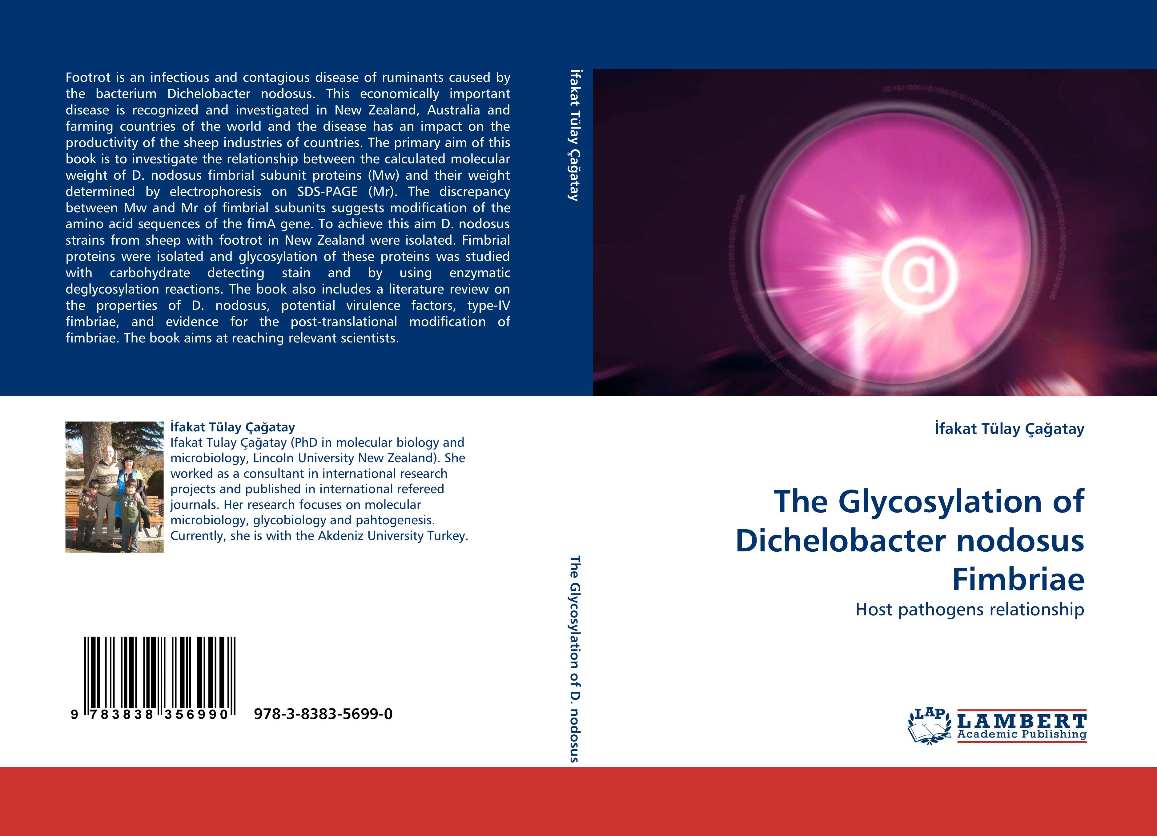 The Glycosylation of Dichelobacter nodosus Fimbriae / Host pathogens relationship / ¿fakat Tülay Ça¿atay / Taschenbuch / Paperback / 136 S. / Englisch / 2010 / LAP LAMBERT Academic Publishing - Ça¿atay, ¿fakat Tülay