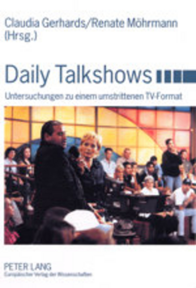 Daily Talkshows: Untersuchungen Zu Einem Umstrittenen TV-Format  Claudia Gerhards (u. a.)  Taschenbuch  Deutsch  2002 - Gerhards, Claudia