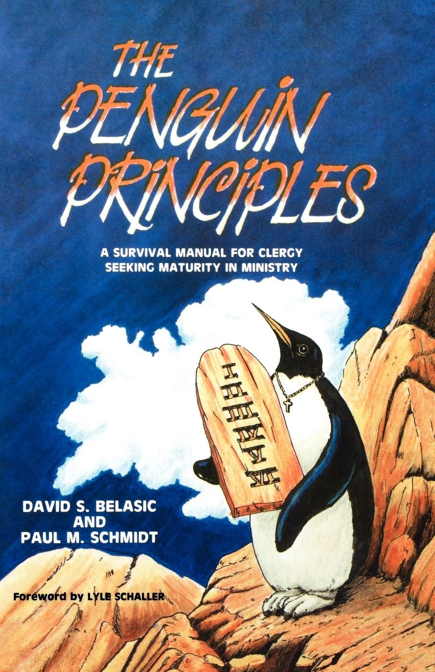 The Penguin Principles / A Survival Manual For Clergy Seeking Maturity In Ministry / David S Belasic (u. a.) / Taschenbuch / Paperback / Englisch / 1986 / CSS Publishing / EAN 9780895367990 - Belasic, David S