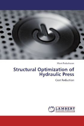 Structural Optimization of Hydraulic Press / Cost Reduction / Muni Prabaharan / Taschenbuch / Englisch / LAP Lambert Academic Publishing / EAN 9783659269790 - Prabaharan, Muni