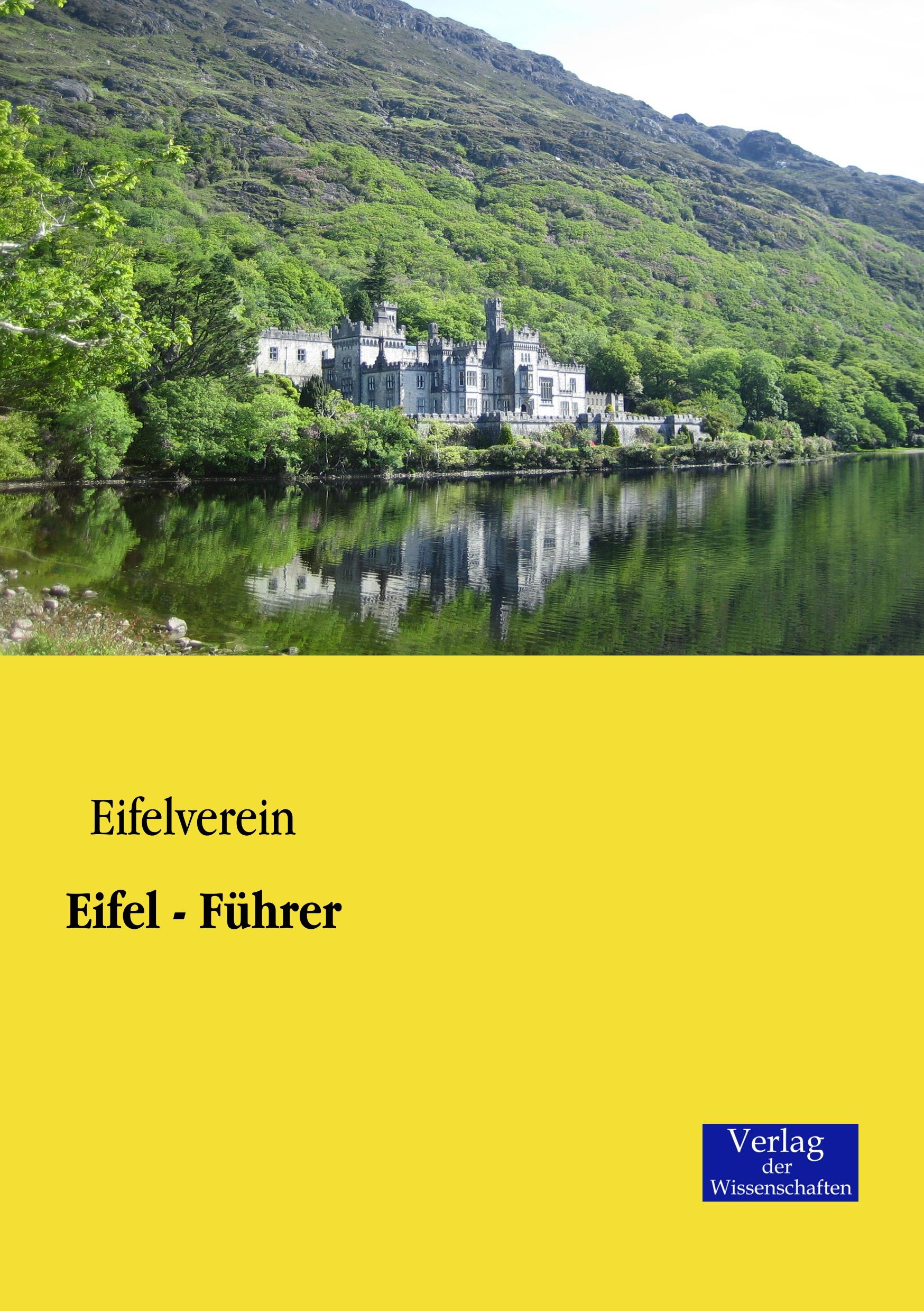Eifel - Führer / Eifelverein / Taschenbuch / Paperback / 284 S. / Deutsch / 2019 / Vero Verlag / EAN 9783957001191 - Eifelverein