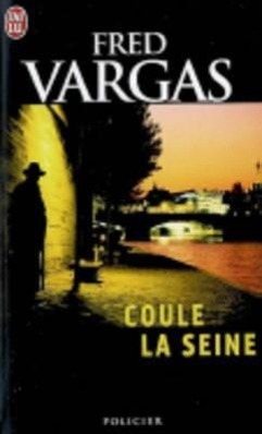 Coule la Seine / Fred Vargas / Taschenbuch / J'ai Lu / 122 S. / Französisch / 2004 / J'ai Lu / EAN 9782290351291 - Vargas, Fred