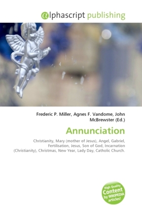 Annunciation / Frederic P. Miller (u. a.) / Taschenbuch / Englisch / Alphascript Publishing / EAN 9786130233891 - Miller, Frederic P.