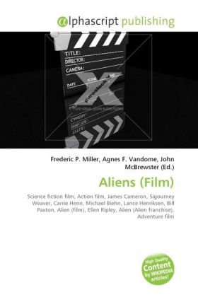 Aliens (Film) / Frederic P. Miller (u. a.) / Taschenbuch / Englisch / Alphascript Publishing / EAN 9786130627591 - Miller, Frederic P.