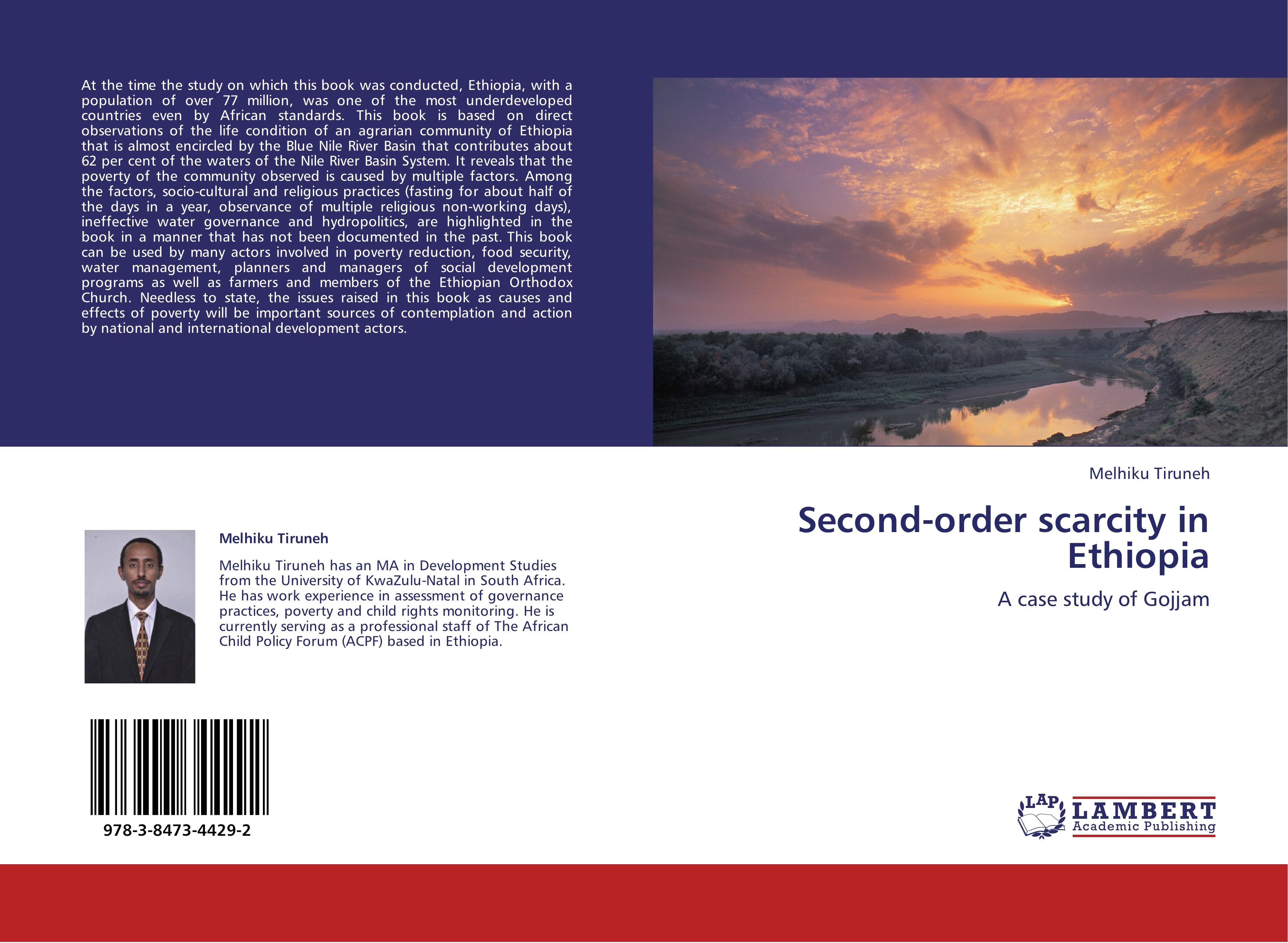 Second-order scarcity in Ethiopia / A case study of Gojjam / Melhiku Tiruneh / Taschenbuch / Paperback / 68 S. / Englisch / 2012 / LAP LAMBERT Academic Publishing / EAN 9783847344292 - Tiruneh, Melhiku