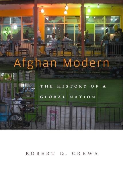 Afghan Modern: The History of a Global Nation / Robert D. Crews / Buch / Englisch / 2015 / BELKNAP PR / EAN 9780674286092 - Crews, Robert D.