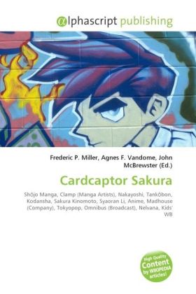 Cardcaptor Sakura / Frederic P. Miller (u. a.) / Taschenbuch / Englisch / Alphascript Publishing / EAN 9786130621193 - Miller, Frederic P.
