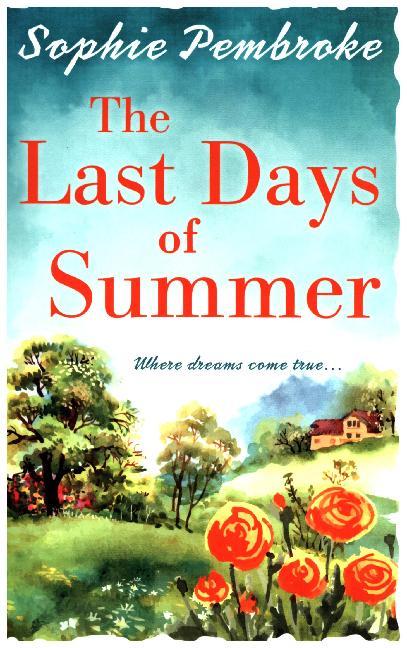The Last Days of Summer / Sophie Pembroke / Taschenbuch / Englisch / 2017 / HQ / EAN 9780008211493 - Pembroke, Sophie