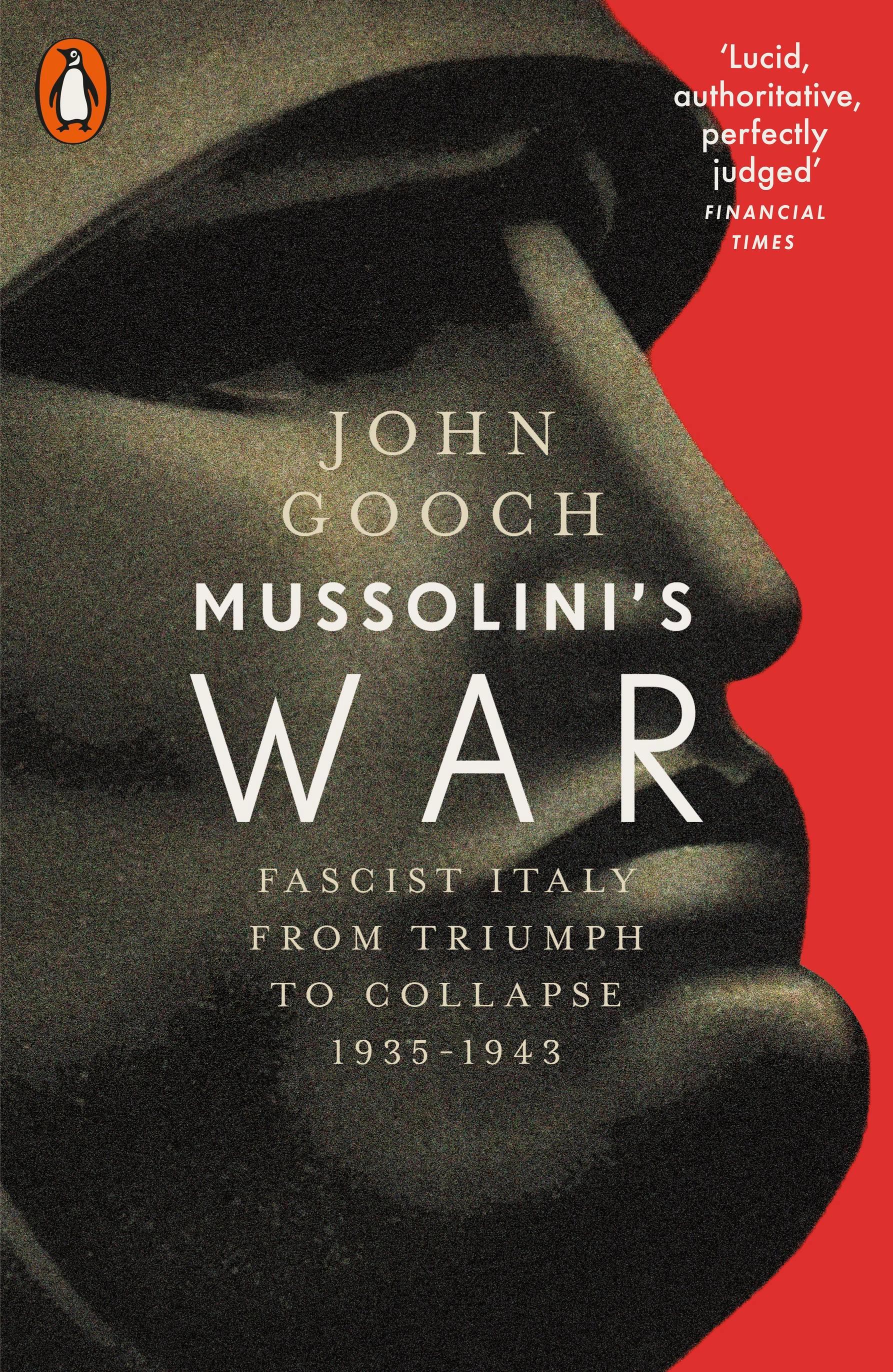 Mussolini's War / Fascist Italy from Triumph to Collapse, 1935-1943 / John Gooch / Taschenbuch / B-format paperback / Kartoniert / Broschiert / Englisch / 2021 / Penguin Books Ltd (UK) - Gooch, John