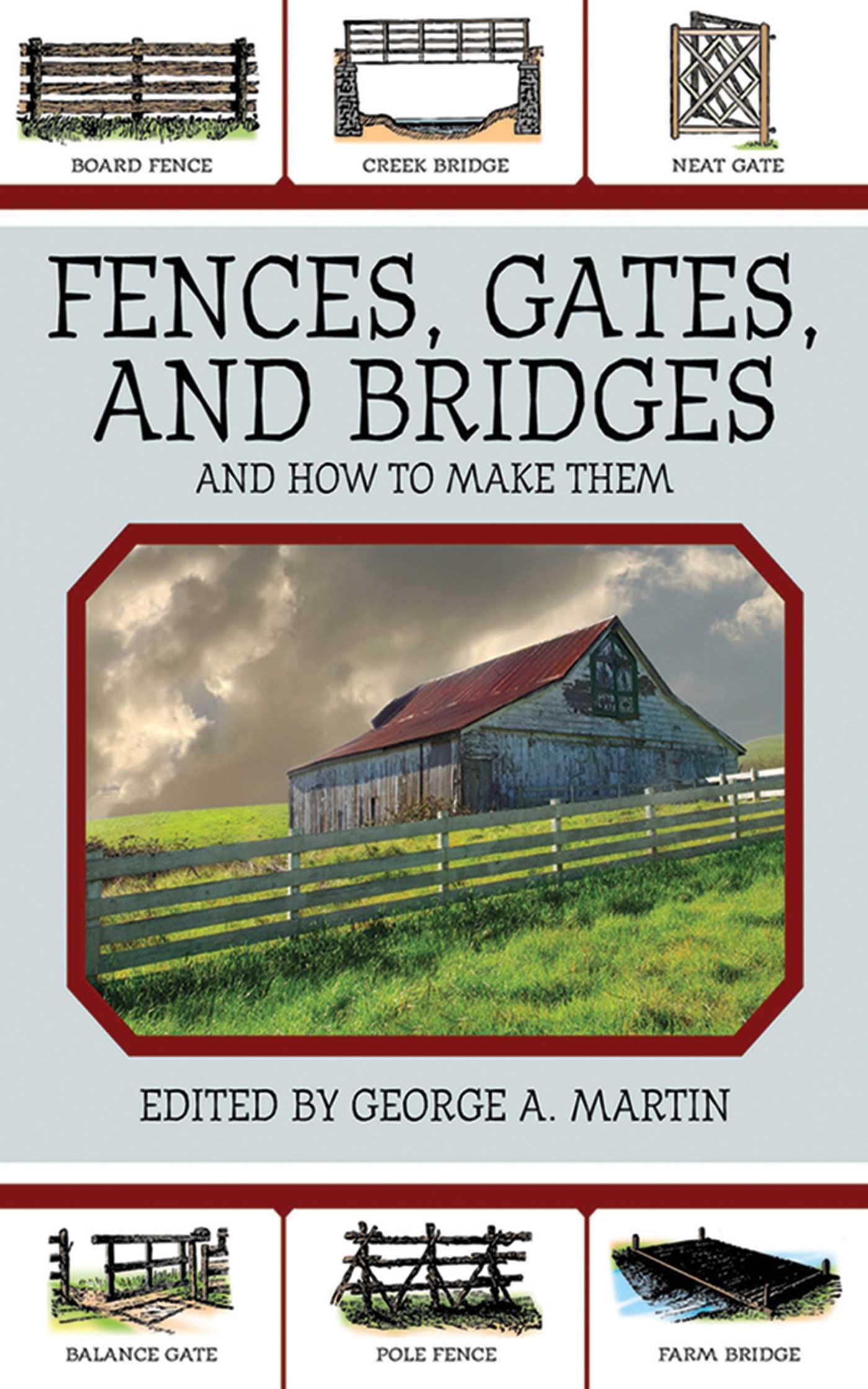 Fences, Gates, and Bridges / And How to Make Them / George A Martin / Taschenbuch / Englisch / 2011 / Skyhorse Publishing / EAN 9781616081294 - Martin, George A