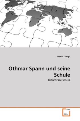 Othmar Spann und seine Schule / Universalismus / Astrid Gimpl / Taschenbuch / Deutsch / VDM Verlag Dr. Müller / EAN 9783639271294 - Gimpl, Astrid