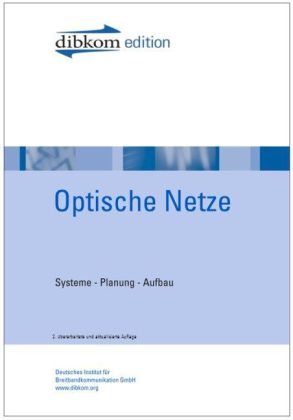 Optische Netze / Systeme - Planung - Aufbau / Ulrich Freyer (u. a.) / Buch / Deutsch / 2014 / Dibkom / EAN 9783981163094 - Freyer, Ulrich