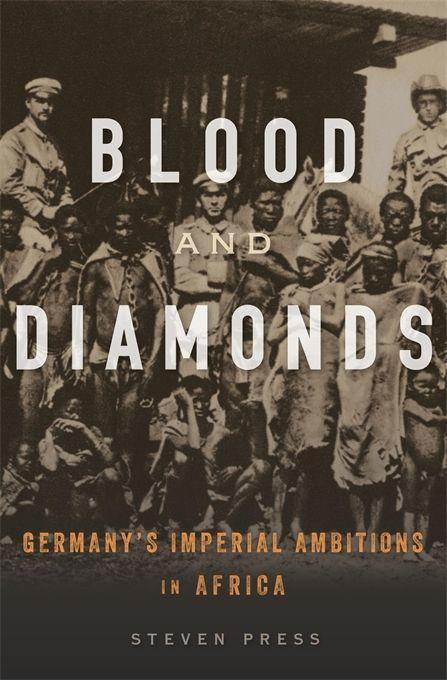 Blood and Diamonds / Germany's Imperial Ambitions in Africa / Steven Press / Buch / Englisch / 2021 / Harvard University Press / EAN 9780674916494 - Press, Steven