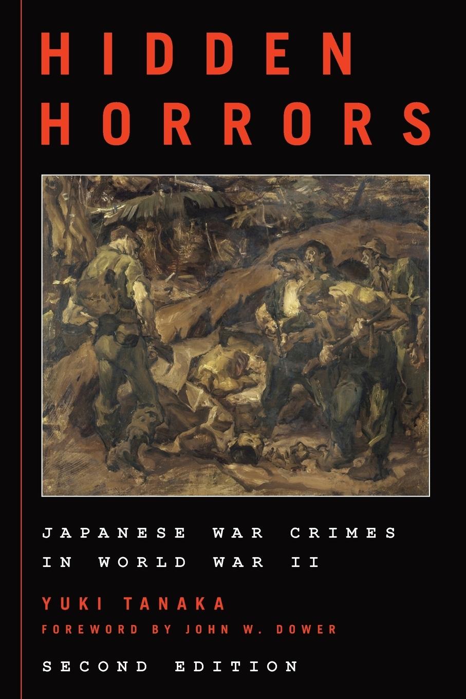 Hidden Horrors / Japanese War Crimes in World War II, Second Edition / Yuki Tanaka / Taschenbuch / Asian Voices / Paperback / Englisch / 2017 / Rowman & Littlefield Publishers / EAN 9781538102695 - Tanaka, Yuki
