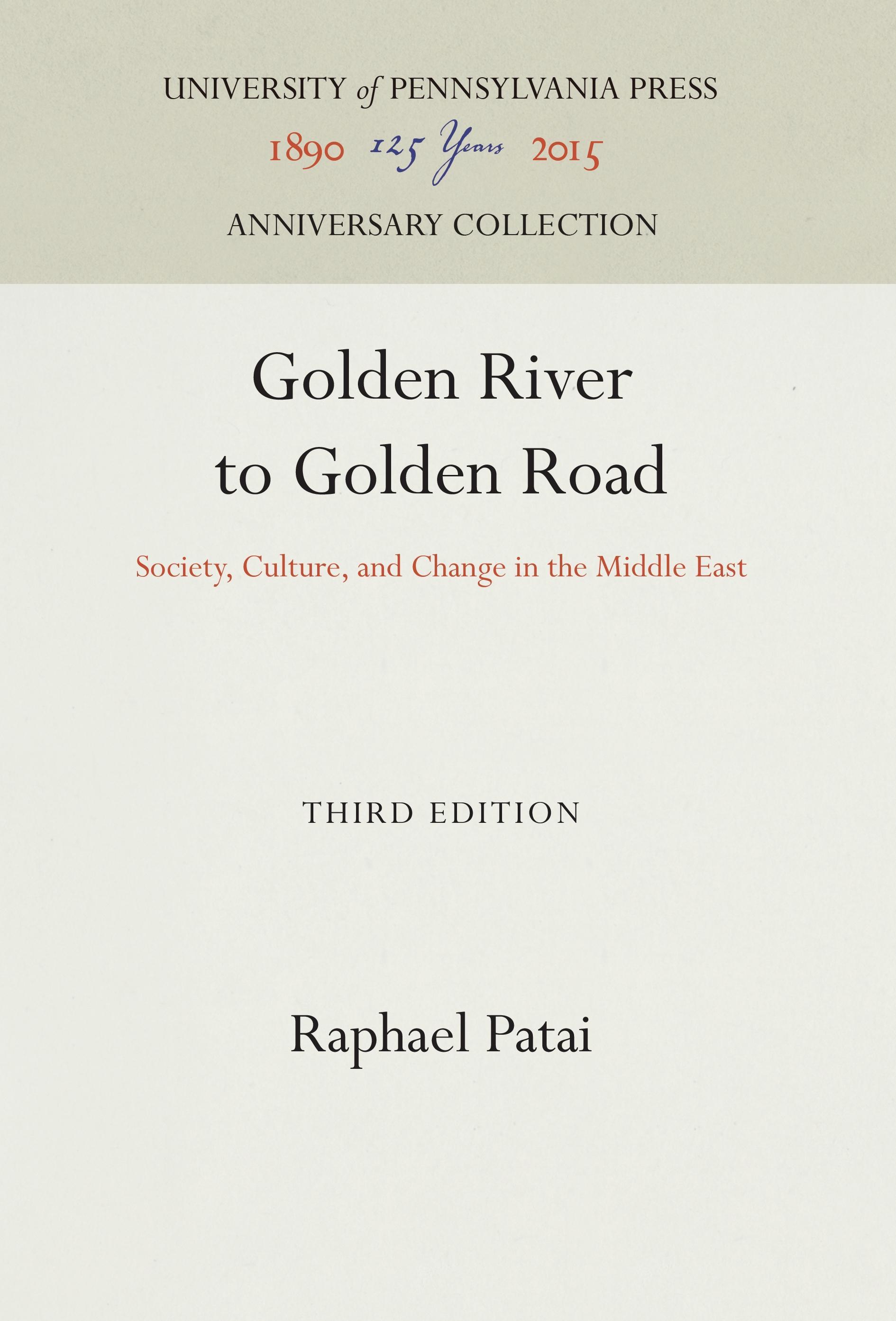 Golden River to Golden Road / Society, Culture, and Change in the Middle East / Raphael Patai / Buch / Englisch / UNIV PENN PR ANNIVERSARY COLLE / EAN 9780812272895 - Patai, Raphael