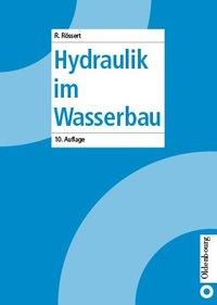 Hydraulik im Wasserbau / Robert Rössert / Taschenbuch / 184 S. / Deutsch / 2001 / Vulkan Verlag GmbH / EAN 9783835664395 - Rössert, Robert