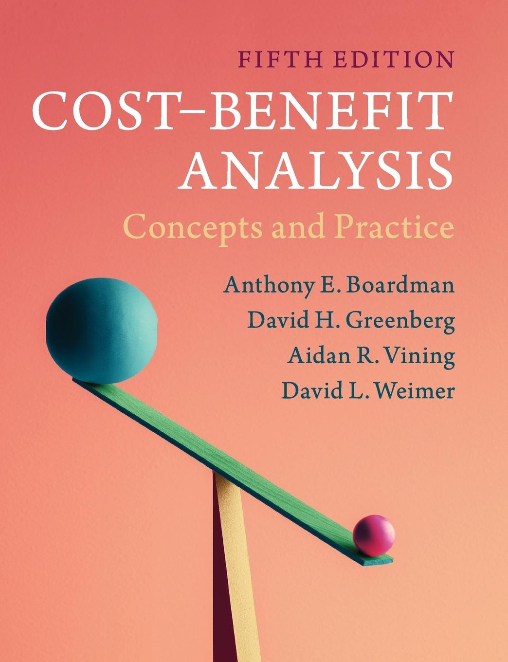 Cost-Benefit Analysis / Concepts and Practice / Anthony E. Boardman (u. a.) / Taschenbuch / Kartoniert / Broschiert / Englisch / 2018 / Cambridge University Press / EAN 9781108401296 - Boardman, Anthony E. (University of British Columbia, Vancouver)