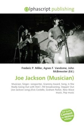 Joe Jackson (Musician) / Frederic P. Miller (u. a.) / Taschenbuch / Englisch / Alphascript Publishing / EAN 9786130621896 - Miller, Frederic P.