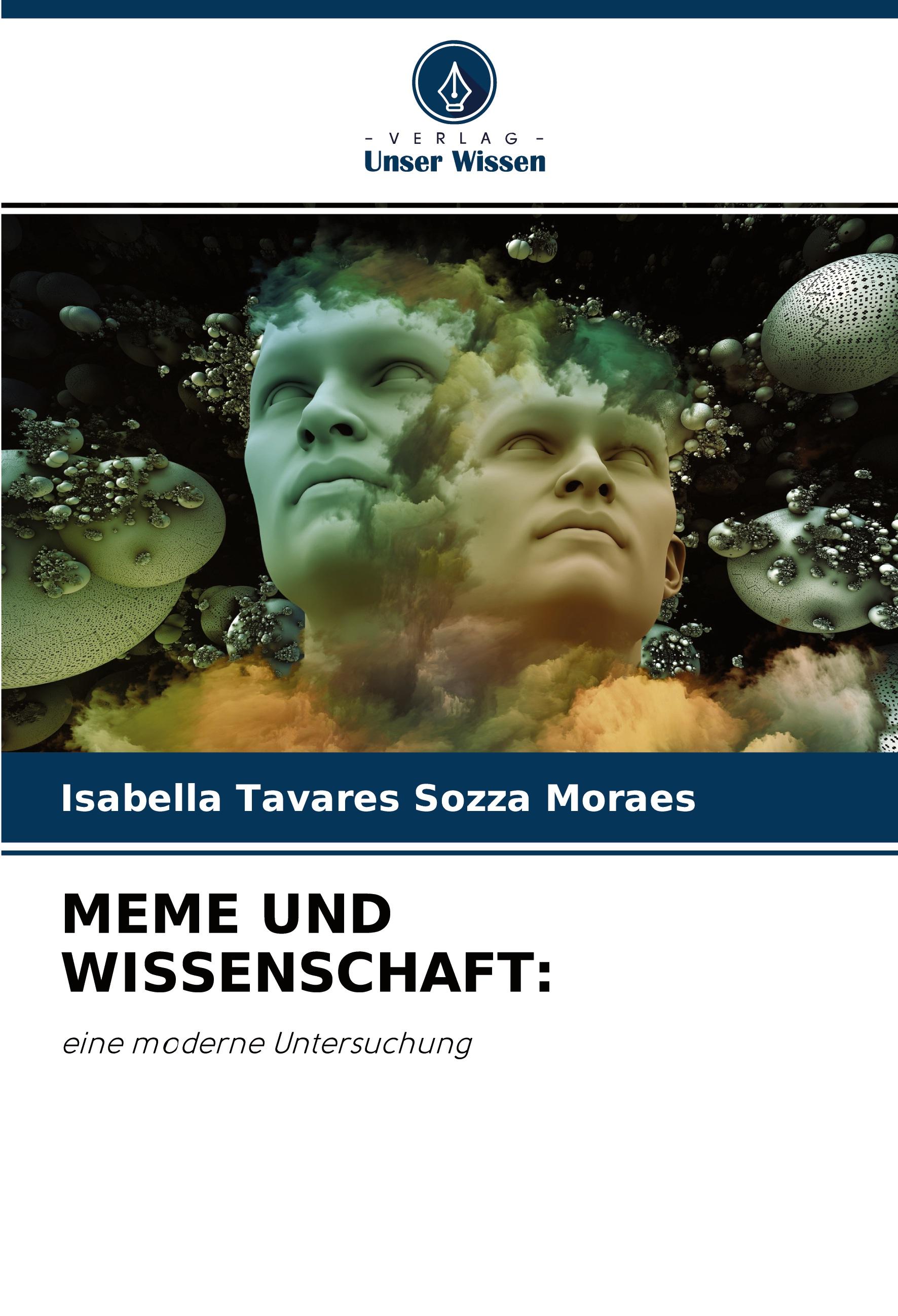 MEME UND WISSENSCHAFT:  eine moderne Untersuchung  Isabella Tavares Sozza Moraes  Taschenbuch  Paperback  Deutsch  2021 - Tavares Sozza Moraes, Isabella