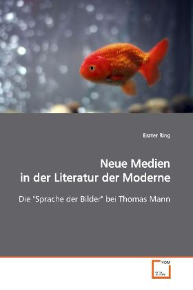 Neue Medien in der Literatur der Moderne / Die 
