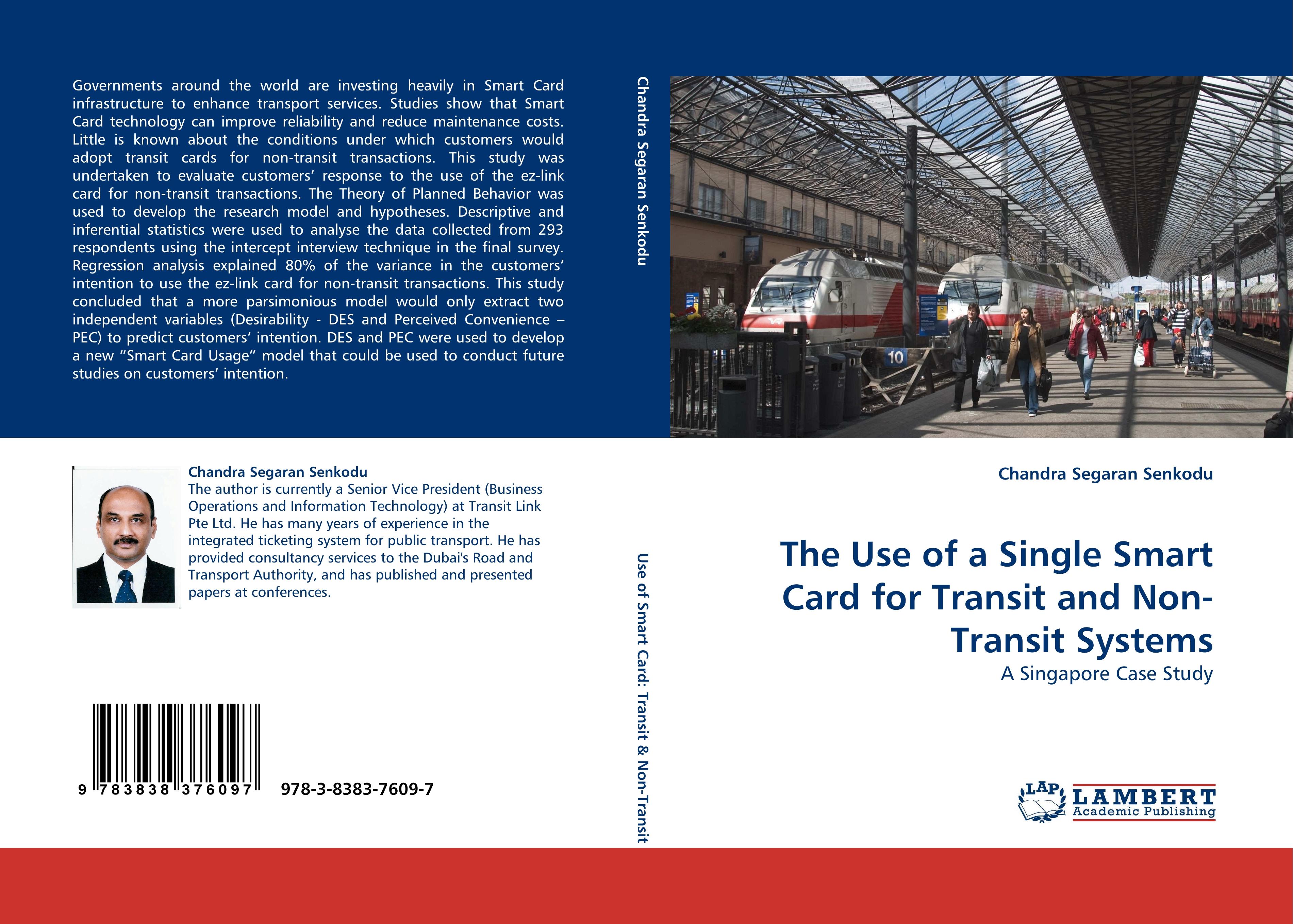 The Use of a Single Smart Card for Transit and Non-Transit Systems / A SINGAPORE CASE STUDY / Chandra Segaran Senkodu / Taschenbuch / Paperback / 196 S. / Englisch / 2010 / EAN 9783838376097 - Senkodu, Chandra Segaran