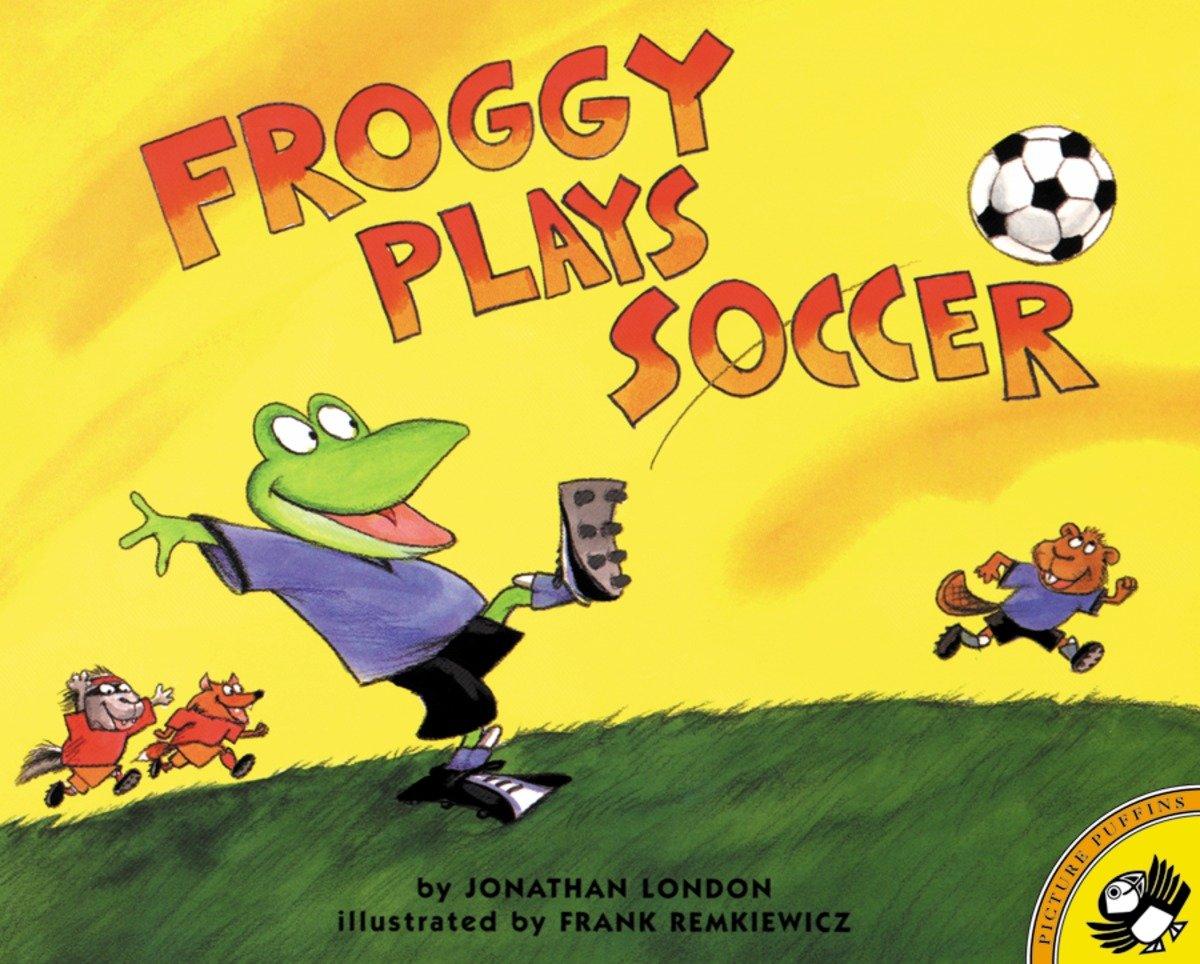 Froggy Plays Soccer / Jonathan London / Taschenbuch / Froggy / Englisch / 2011 / PUFFIN BOOKS / EAN 9780140568097 - London, Jonathan