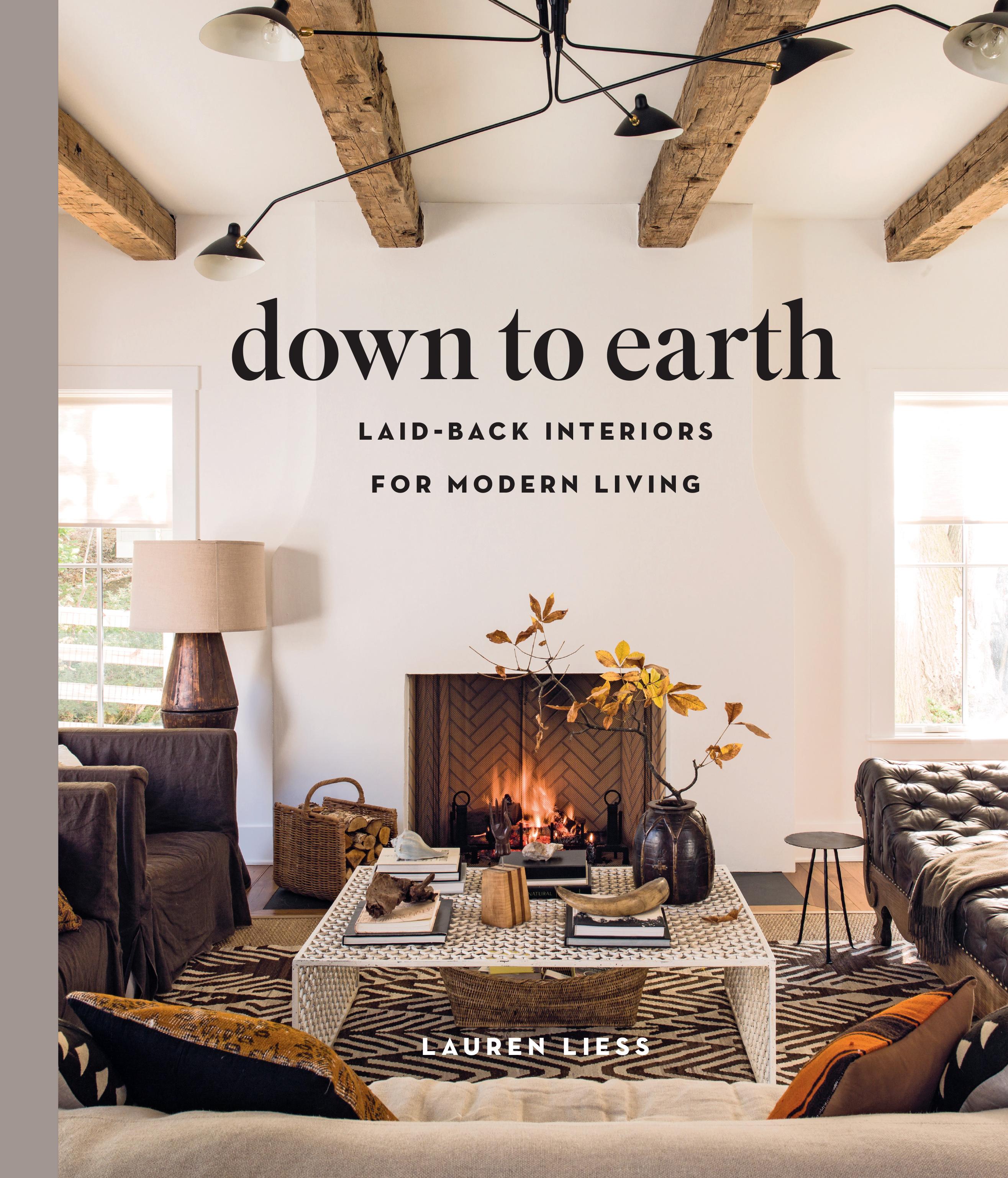 Down to Earth / Laid-back Interiors for Modern Living / Lauren Liess / Buch / Gebunden / Englisch / 2019 / Abrams & Chronicle Books / EAN 9781419738197 - Liess, Lauren