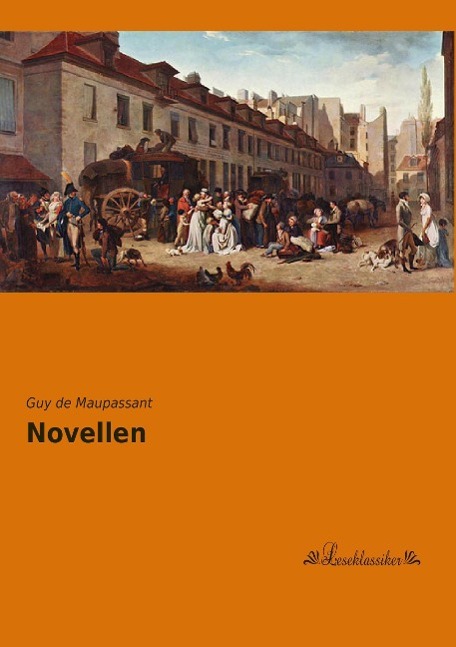Novellen / Guy de Maupassant / Taschenbuch / Paperback / 140 S. / Deutsch / 2015 / Leseklassiker / EAN 9783955634698 - de Maupassant, Guy