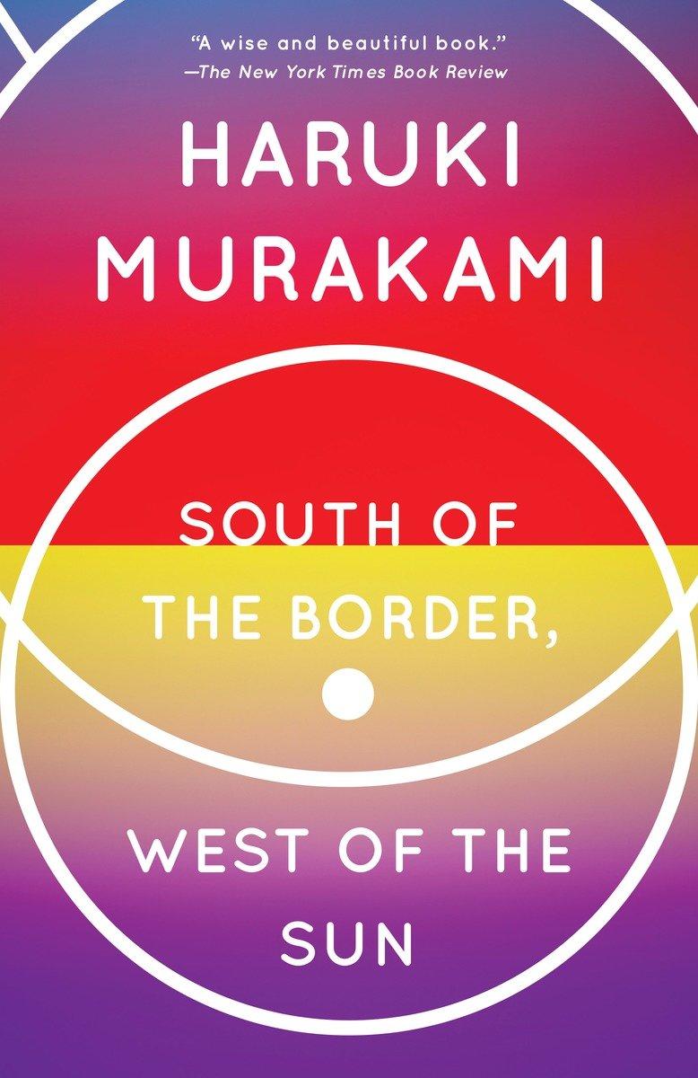 South of the Border, West of the Sun / A Novel / Haruki Murakami / Taschenbuch / 213 S. / Englisch / 2000 / Random House LLC US / EAN 9780679767398 - Murakami, Haruki