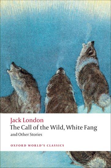 The Call of the Wild, White Fang, and Other Stories / Jack London / Taschenbuch / XXX / Englisch / 2009 / Oxford University Press / EAN 9780199538898 - London, Jack