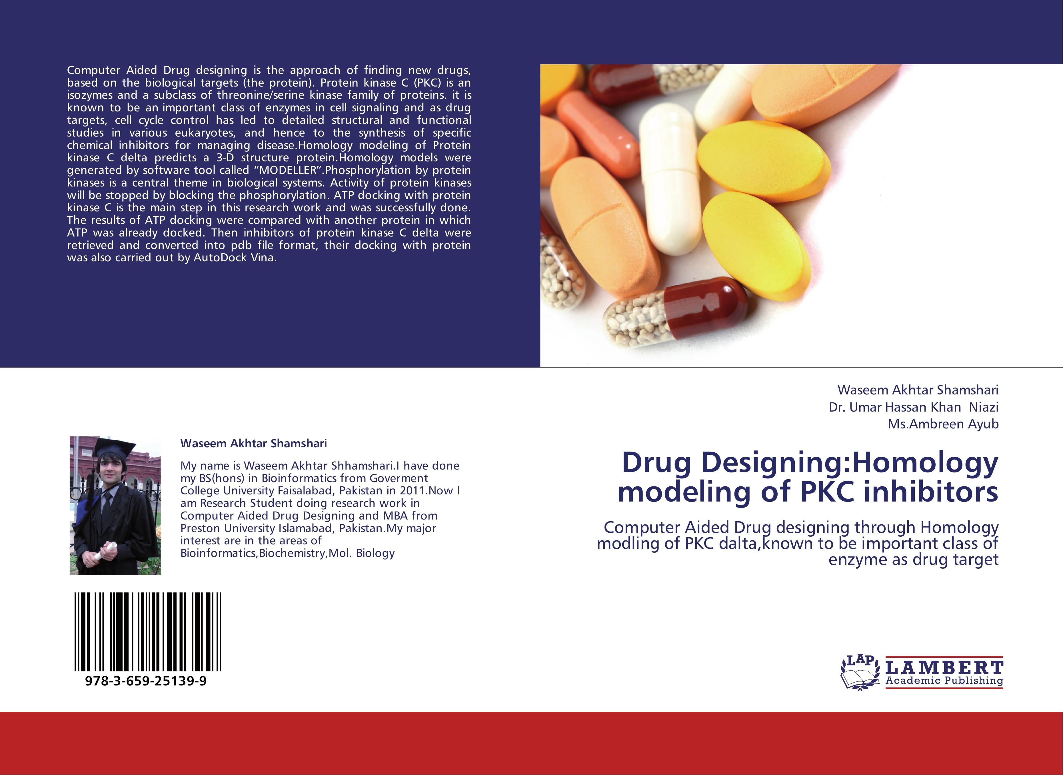 Drug Designing:Homology modeling of PKC inhibitors / Computer Aided Drug designing through Homology modling of PKC dalta,known to be important class of enzyme as drug target / Shamshari (u. a.) / Buch - Shamshari, Waseem Akhtar