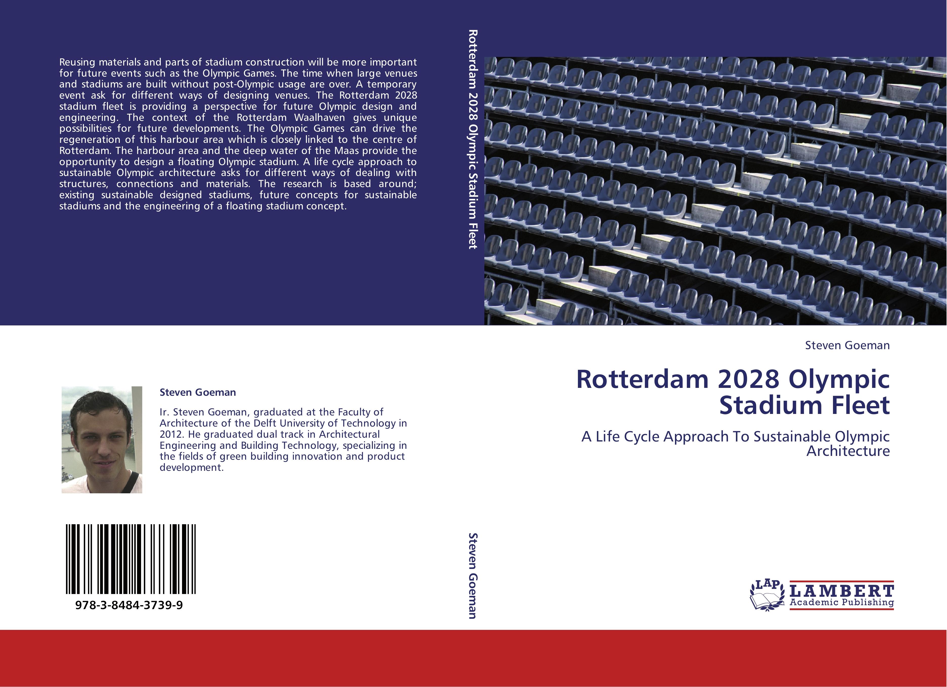 Rotterdam 2028 Olympic Stadium Fleet / A Life Cycle Approach To Sustainable Olympic Architecture / Steven Goeman / Taschenbuch / Paperback / 120 S. / Englisch / 2012 / LAP LAMBERT Academic Publishing - Goeman, Steven